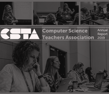 CSTA Computer Science Teachers Association Annual Report 2019. 
Background is image of teachers at a conference looking at laptops.