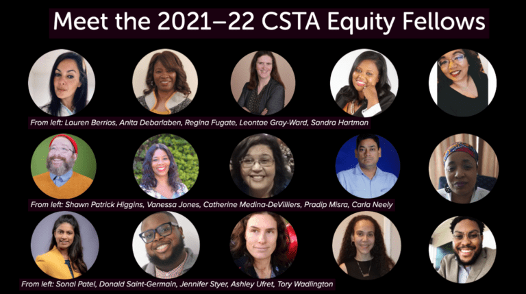 CSTA Announces the 2021-22 Equity Fellowship Cohort