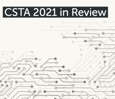 CSTA 2021 in review