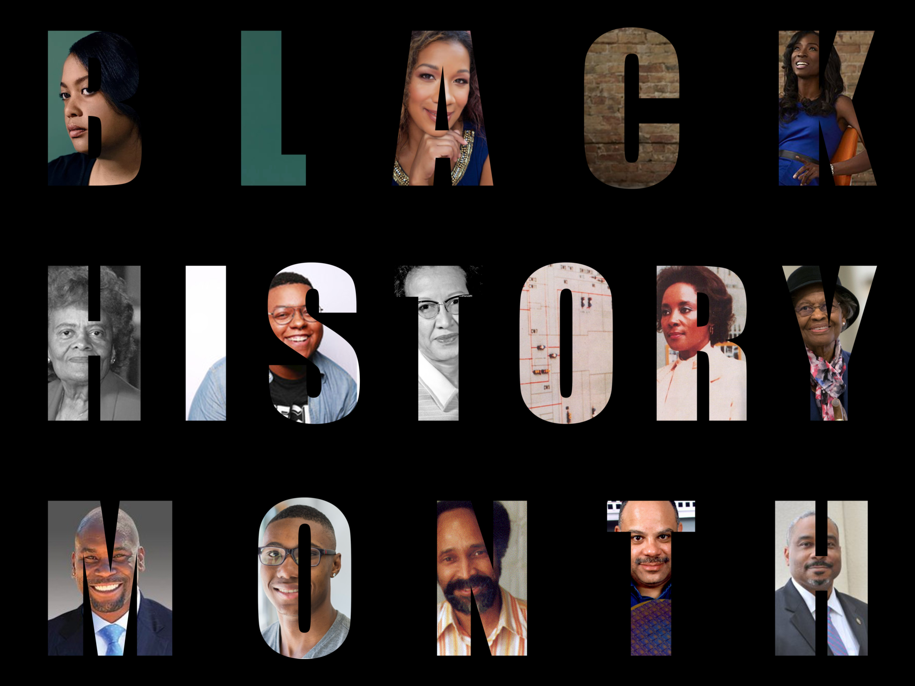 Black History Month Collage. A black square with the words, "Black History Month." Within the letters, there are photos of black computer scientists. 