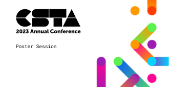 The CSTA 2023 logo and the text Poster Presentations is on a white background with colored lines.