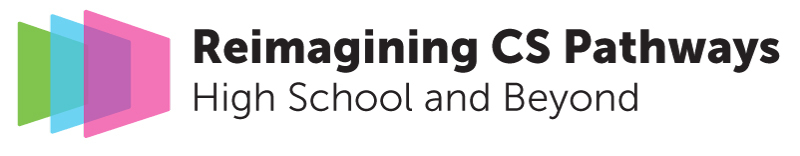 Reimagining CS Pathways: High School and Beyond (logo)