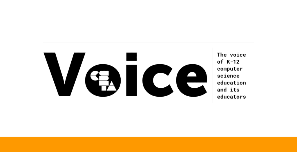 Voice: The voice of k-12 computer science education and its educators