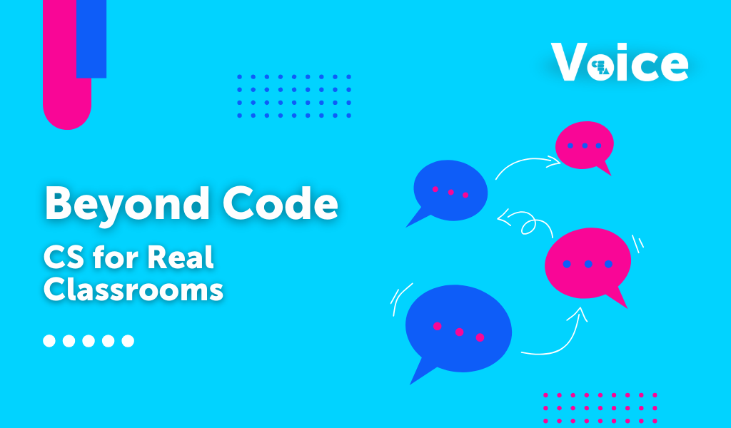 Beyond Code: CS for real classrooms