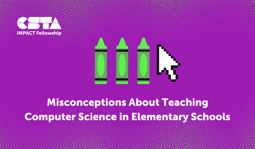 Misconceptions about teaching computer science to elementary schools