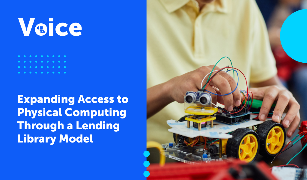 Expanding Access to Physical Computing Through a Lending Library Model