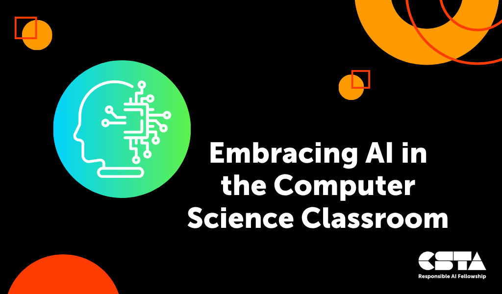 Embracing AI in the Computer Science Classroom