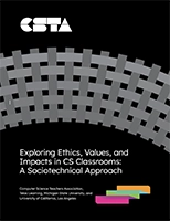 Exploring Ethics, Values, and Impacts in CS Classrooms: A Sociotechnical Approach