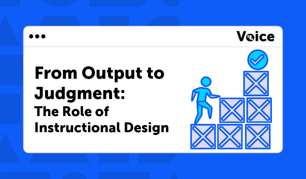 From Output to Judgment: The Role of Instructional Design